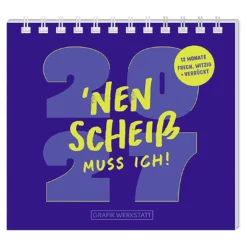 Mini-Tischkalender 2027, Nen Scheiss muss ich!