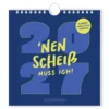 Postkarten Kalender, 2027, Nen Scheiss muss ich!